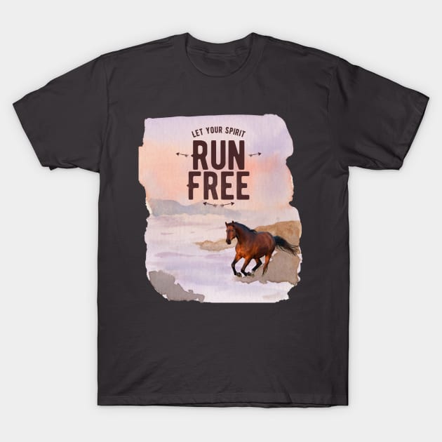 Let your spirit run free T-Shirt by Tranquility